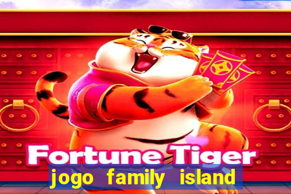 jogo family island energia infinita